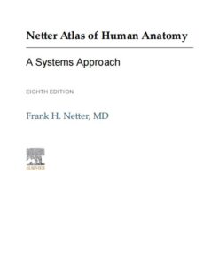 Netter Atlas of Human Anatomy A Systems Approach 8th Edition by Frank H. Netter