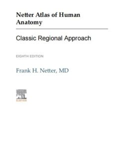 Netter Atlas of Human Anatomy Classic Regional Approach 8th