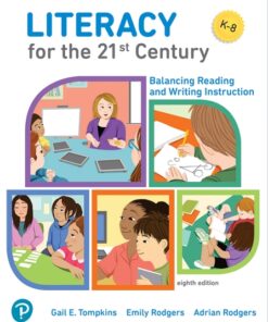 Literacy for the 21st Century Balancing Reading and Writing Instruction 8th Edition