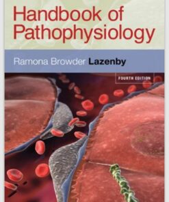 Handbook of Pathophysiology 4th Edition by Lazenby