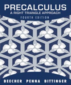 Precalculus A Right Triangle Approach 4th Edition by Judith A. Beecher