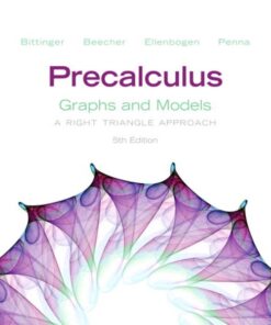 Precalculus Graphs and Models 5th Edition by Marvin L. Bittinger