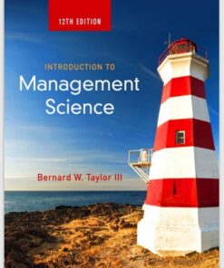 Introduction to Management Science 12th Edition by Bernard W. Taylor