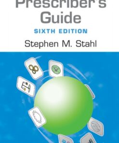 Prescriber's Guide Stahl's Essential Psychopharmacology 6th Edition by Stephen M. Stahl