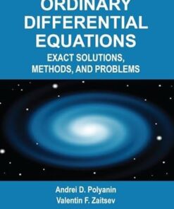 Handbook of Ordinary Differential Equations Exact Solutions, Methods, and Problems?3rd Edition