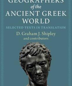 Geographers of the Ancient Greek World Selected Texts in Translation Volume 2