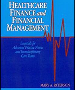Healthcare Finance and Financial Management Essentials for Advanced Practice Nurses and Interdisciplinary Care Teams