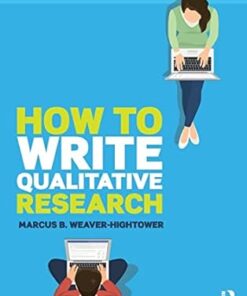 How To Write Qualitative Research 1st Edition