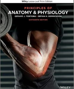 Principles of Anatomy and Physiology 16th Edition by Gerard J. Tortora, Bryan H. Derrickson