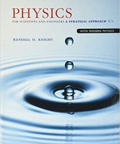 Physics for Scientists and Engineers A Strategic Approach with Modern Physics 4th Edition