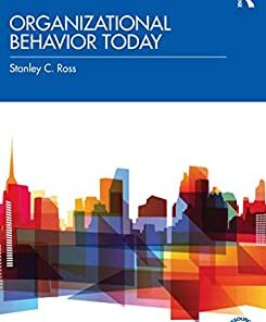 Organizational Behavior Today by Stanley C. Ross