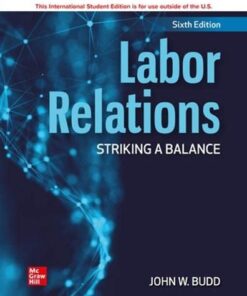 Labor Relations Striking a Balance 6th Edition
