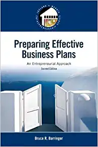 Preparing Effective Business Plans An Entrepreneurial Approach 2nd Edition by Bruce R. Barringer