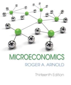 Microeconomics 13th Edition - Roger A. Arnold