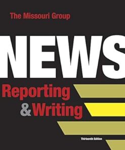 News Reporting and Writing 13th Edition