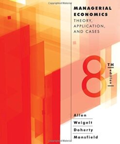 Managerial Economics Theory, Applications, and Cases (Eighth Edition)