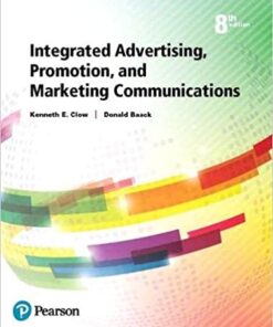 Integrated Advertising, Promotion, and Marketing Communications 8th Edition- Kenneth E. Clow