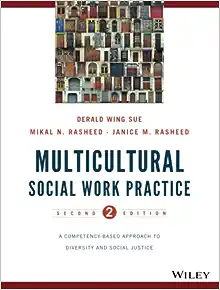 Multicultural Social Work Practice A Competency 2nd Edition by Derald Wing Sue