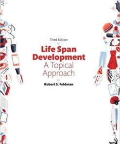 Life Span Development A Topical Approach 3rd Edition by Robert S., Ph.D. Feldman