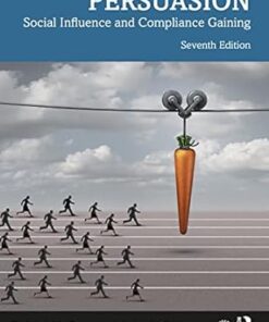 Persuasion Social Influence and Compliance Gaining  International Student Edition?7th Edition