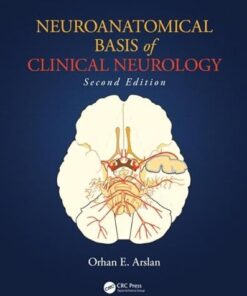 Neuroanatomical Basis of Clinical Neurology 2nd Edition by Orhan E. Arslan