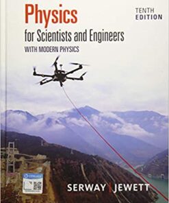Physics for Scientists and Engineers with Modern Physics 10th Edition by Raymond A. Serway