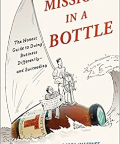 Mission in a Bottle The Honest Guide to Doing Business Differently--and Succeeding