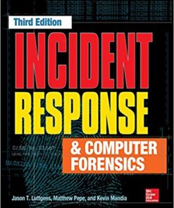 Incident Response And Computer Forensics, Third Edition by Luttgens, Jason TPepe, MatthewMandia, Kevin