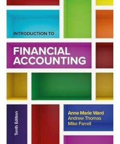 Introduction to Financial Accounting 10th Edition by Anne Marie Ward.