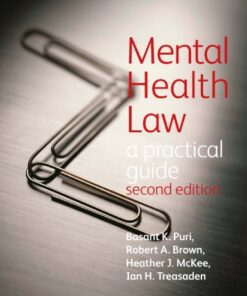 Mental Health Law A Practical Guide 2nd Edition by Basant Puri