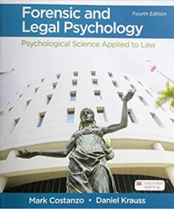 Forensic and Legal Psychology Psychological Science Applied to Law by Costanzo, Mark, Krauss, Daniel