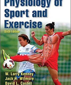 Physiology of Sport and Exercise [with Web Study Guide] (2015, Human Kinetics Publishers) 9781450477673