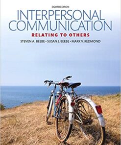 Interpersonal Communication Relating to Others 8th Edition