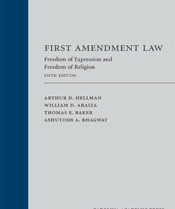 First Amendment Law Freedom of Expression and Freedom of Religion 5th Edition