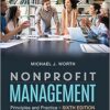 Nonprofit Management Principles and Practice 6th Edition by Michael Worth