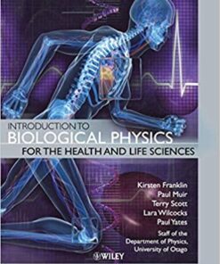 Introduction To Biological Physics For The Health And Life Sciences