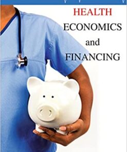 Health Economics and Financing 5th Edition by Thomas E. Getzen