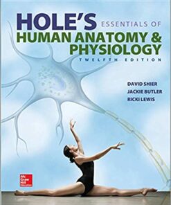 Hole's Essentials of Human Anatomy & Physiology 12th Edition
