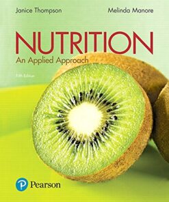 Nutrition An Applied Approach 5th Edition by Janice Thompson