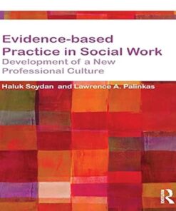 Evidence-based Practice in Social Work Development of a New Professional Culture