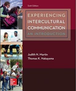 Experiencing Intercultural Communication An Introduction 6th Edition by Judith Martin