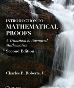 Introduction to Mathematical Proofs 2nd Edition by Charles Roberts