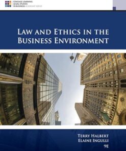 Law and Ethics in the Business Environment 9th Edition
