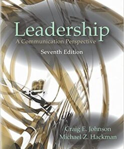 Leadership A Communication Perspective 7th Edition by Craig E. Johnson
