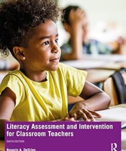 Literacy Assessment and Intervention for Classroom Teachers Sixth Edition