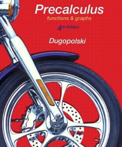 Precalculus Functions and Graphs 4th Edition by Mark Dugopolski