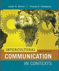 Intercultural Communication in Contexts 6th by Judith Martin