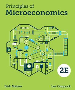 Principles of Microeconomics 2e 2nd Edition by Dirk Mateer and Lee Coppock