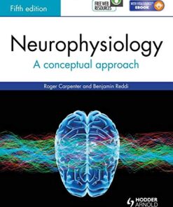 Neurophysiology A Conceptual Approach 5th Edition by Roger Carpenter