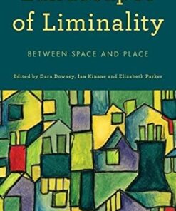 Landscapes of Liminality Between Space and Place